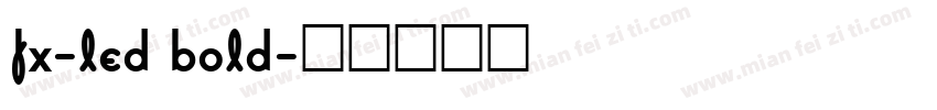 fx-led bold字体转换